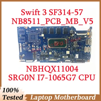За Acer Swift 3 SF314-57 NB8511_PCB_MB_V5 С процесор SRG0N I7-1065G7 дънна Платка на лаптоп NBHQX11004 100% Напълно Тествана, Работи добре